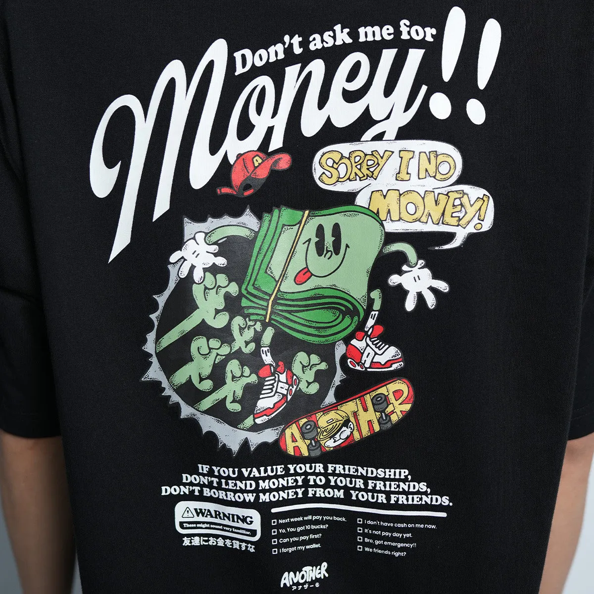 ANOTHER Don’t Ask Me For Money Loose Tee - 9068