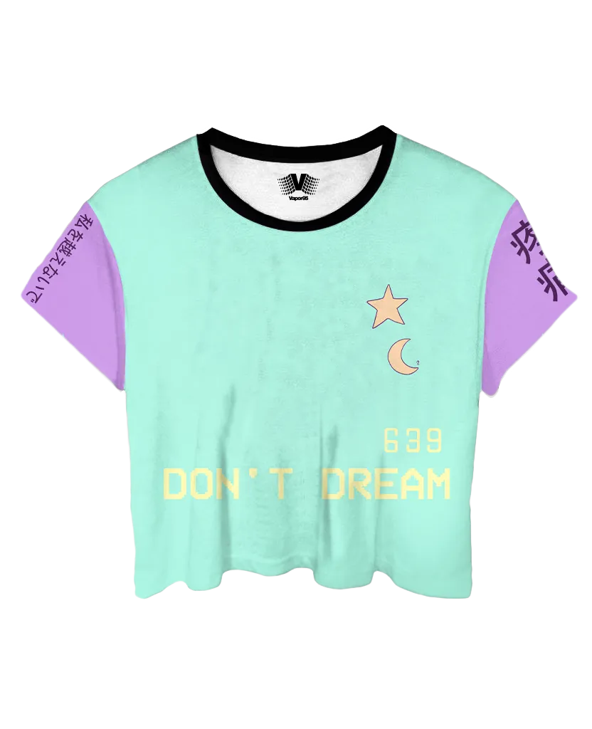 Don't Dream Crop Top