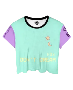 Don't Dream Crop Top