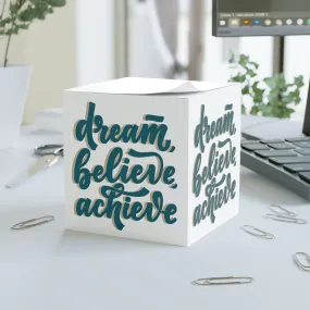 Dream, Believe, Achieve - Note Cube