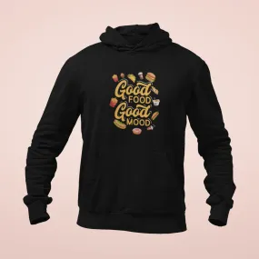 Good Food Good Mood Unisex Hoodie