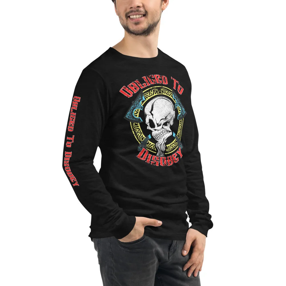 Obliged To Disobey / Viking Skull and Axes with Sleeve Print Unisex Long Sleeve Tee