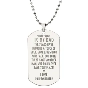 There's Not Another Man Who Could Ever Take Your Place, To Dad Gift Engraved Dog Tag Necklace For Father's Day