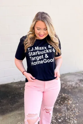 TJ Maxx & Starbucks & Target & Home Goods Tee